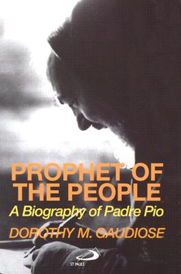 Immagine del venditore per Prophet of the People: A Biography of Padre Pio (Paperback or Softback) venduto da BargainBookStores