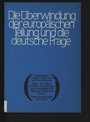 Seller image for Die berwindung der europischen Teilung und die deutsche Frage. for sale by Antiquariat Bookfarm