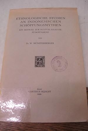 Seller image for Ethnologische Studien an indonesischen Schpfungsmythen. Ein Beitrag zur Kultur-Analyse Sdostasiens. for sale by Antiquariat Bookfarm