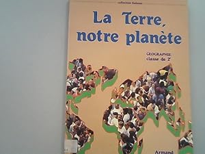 Bild des Verkufers fr La terre notre planete geographie, classe de 2e. zum Verkauf von Antiquariat Bookfarm