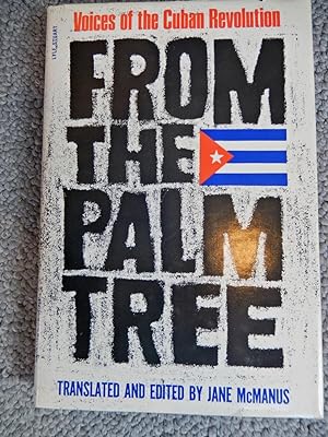 Seller image for From the Palm Tree: Voices of the Cuban Revolution (English and Spanish Edition) for sale by Chenie Books