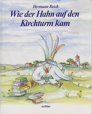 Bild des Verkufers fr Wie der Hahn auf den Kirchturm kam zum Verkauf von Elops e.V. Offene Hnde