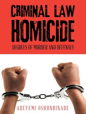 Bild des Verkufers fr Criminal Law Homicide: Degrees of Murder and Defenses (Paperback or Softback) zum Verkauf von BargainBookStores