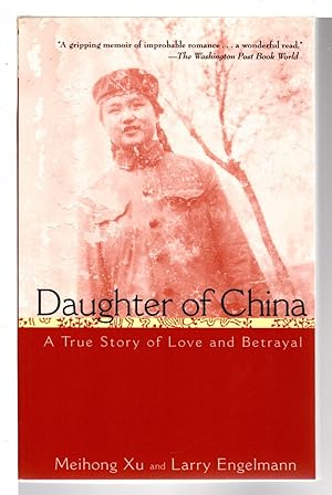 Bild des Verkufers fr DAUGHTER OF CHINA: A True Story of Love and Betrayal. zum Verkauf von Bookfever, IOBA  (Volk & Iiams)