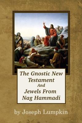 Seller image for The Gnostic New Testament and Jewels from Nag Hammadi (Paperback or Softback) for sale by BargainBookStores