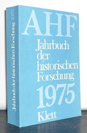 Seller image for Jahrbuch der historischen Forschung in der Bundesrepublik Deutschland. 1975. [Herausgegeben von Fritz Wagner]. for sale by Antiquariat Kretzer