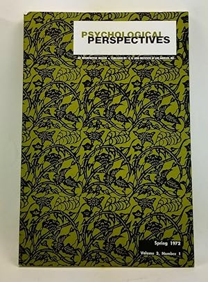 Psychological Perspectives: An Interpretive Review. Volume 3, Number 1 (Spring 1972)