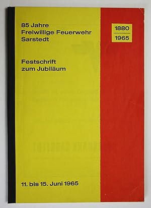 85 Jahre Freiwillige Feuerwehr Sarstedt - Festschrift zum Jubiläum