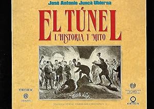 TUNEL - EL. TOMO I: HISTORIA Y MITO