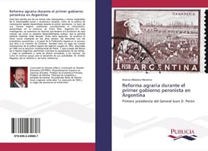 Imagen del vendedor de Reforma agraria durante el primer gobierno peronista en Argentina : Primera presidencia del General Juan D. Pern a la venta por AHA-BUCH GmbH