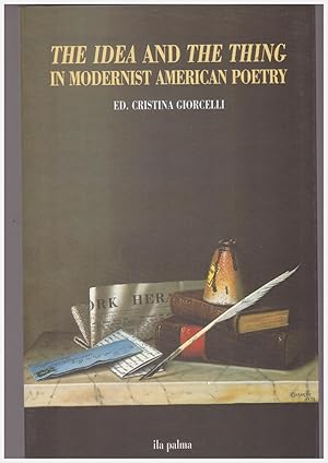 Immagine del venditore per The idea and the thing in modernist American poetry venduto da Libreria IV Fontane S.a.S