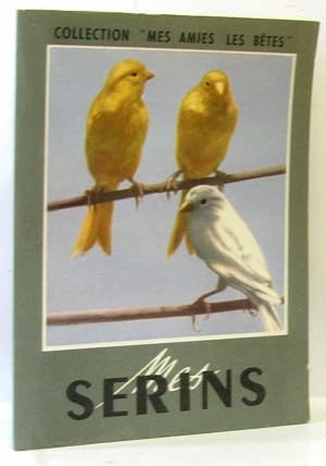 Mes serins - mes amies les bêtes