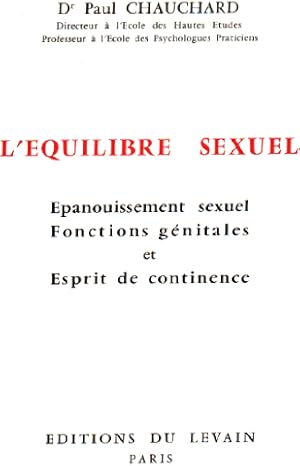 Image du vendeur pour L'quilibre sexuel / panouissement sexuel fonctions gnitales et esprit de continence mis en vente par librairie philippe arnaiz