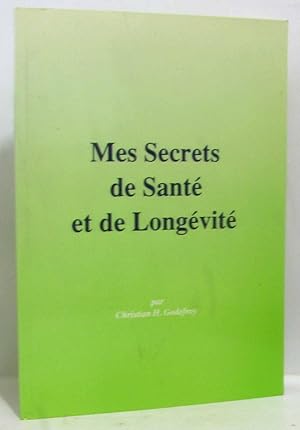 Seller image for Mes secrets de sant et de longvit for sale by crealivres