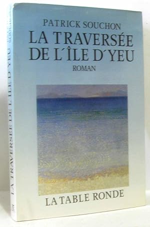 Seller image for La Traverse de l'le d'Yeu for sale by crealivres