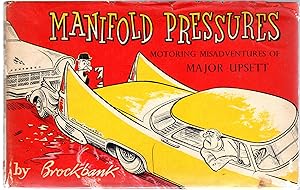 Manifold Pressures - Motoring Misadventures of Major Upsett