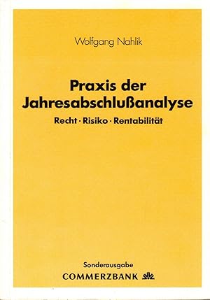 Bild des Verkufers fr Praxis der Jahresabschluanalyse. Recht - Risiko - Rentabilitt. Sonderausgabe Commerzbank (Widmungsexemplar). zum Verkauf von Paderbuch e.Kfm. Inh. Ralf R. Eichmann