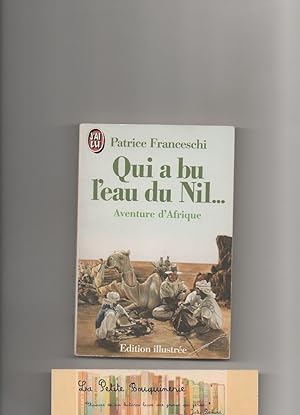Bild des Verkufers fr Qui a bu l'eau du Nil. zum Verkauf von La Petite Bouquinerie