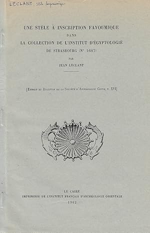 Bild des Verkufers fr Une stle  inscription fayoumique dans la collection de l'Institut d'gyptologie de Strasbourg (No. 1687). (Bulletin de la Socite d'archologie copte). zum Verkauf von Librarium of The Hague