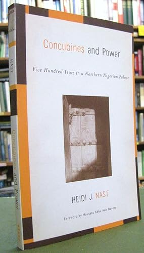 Concubines and Power: Five Hundred Years in a Northern Nigerian Palace