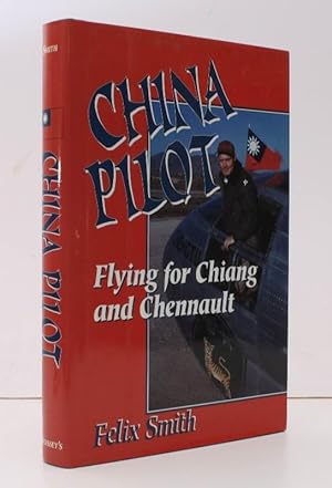 Seller image for China Pilot. Flying for Chiang and Chennault FINE COPY IN UNCLIPPED DUSTWRAPPER for sale by Island Books