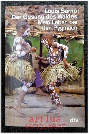 Seller image for Der Gesang des Waldes : mein Leben bei den Pygmen. dtv ; 30513 for sale by art4us - Antiquariat