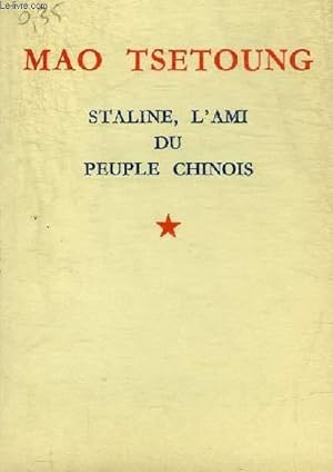 Bild des Verkufers fr STALINE L'AMI DU PEUPLE CHINOIS. zum Verkauf von Le-Livre