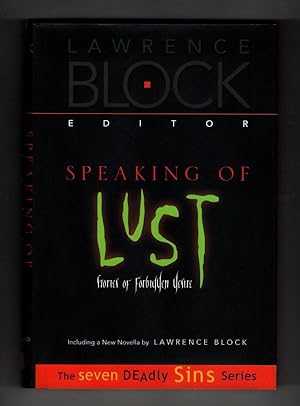 Image du vendeur pour Speaking of Lust: Stories of Forbidden Desires by Lawrence Block (First Edition) mis en vente par Heartwood Books and Art