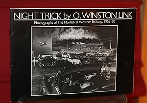 Seller image for Night Trick. Photographs of the Norfolk and Western Railway, 1955 -1960 for sale by The Reluctant Bookseller