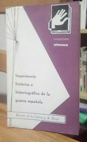 Image du vendeur pour Importancia histrica e historiogrfica de la guerra espaola mis en vente par La Leona LibreRa