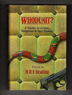 Seller image for Whodunit: A Guide to Crime, Suspense., edited by H.R.F. Keating (1st U.S.) for sale by Heartwood Books and Art