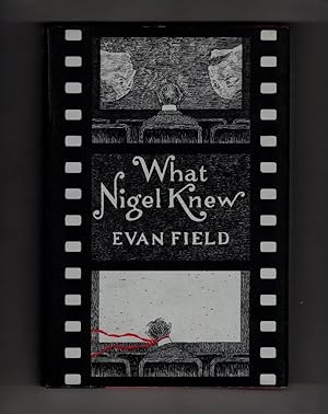 Seller image for What Nigel Knew by Evan Field (First Edition) for sale by Heartwood Books and Art