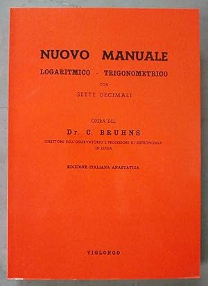 Nuovo manuale logaritmico-trigonometrico