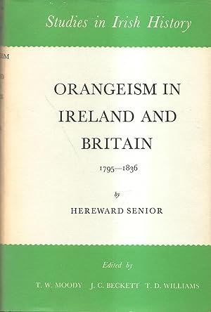 Imagen del vendedor de Studies in Irish History Orangeism in Ireland and Britain 1795-1836 a la venta por Hockley Books