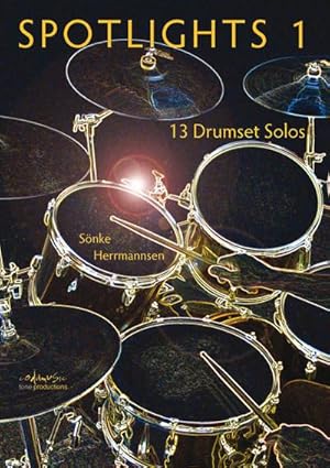 Bild des Verkufers fr Spotlights 1 : 13 Drumset Solos, Engl/dt zum Verkauf von AHA-BUCH GmbH