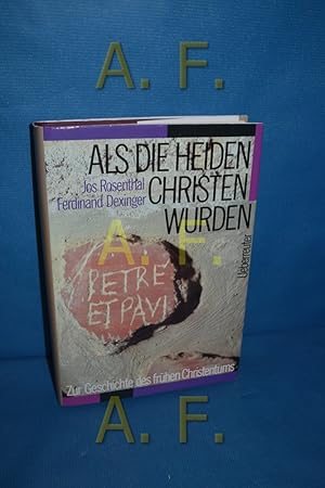 Imagen del vendedor de Als die Heiden Christen wurden, Zur Geschichte des frhen Christentums, Mit Abb., a la venta por Antiquarische Fundgrube e.U.