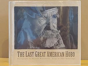 Seller image for The Last Great American Hobo for sale by H.S. Bailey