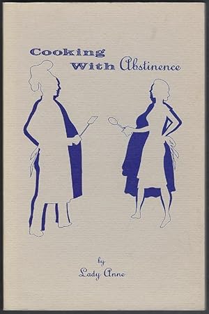 Cooking With Abstinence : An Inspirational Cookbook For The Compulsive Overeater