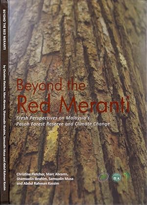 Immagine del venditore per Beyond the Red Meranti: Fresh Perspectives on Malaysia's Pasoh Forest Reserve and Climate Change venduto da Alplaus Books