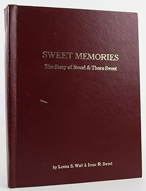 Bild des Verkufers fr Sweet Memories: The Story of Reuel and Thora Sweet zum Verkauf von Flamingo Books