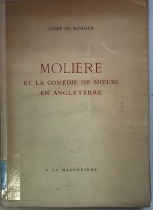 Seller image for Molire et la comdie de moeurs en Angleterre (1660-68). for sale by books4less (Versandantiquariat Petra Gros GmbH & Co. KG)