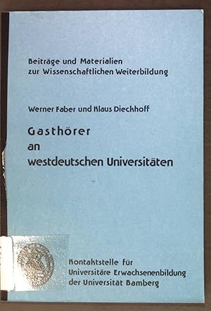 Seller image for Gasthrer an westdeutschen Universitten; Beitrge und Materialien zur Wissenschaftlichen Weiterbildung; for sale by books4less (Versandantiquariat Petra Gros GmbH & Co. KG)