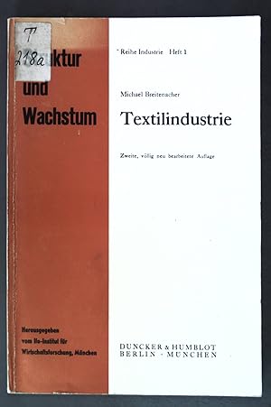 Textilindustrie. Struktur und Wachstum, Reihe Industrie ; H. 1.