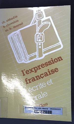 Bild des Verkufers fr L'expression francaise, crit et orale; zum Verkauf von books4less (Versandantiquariat Petra Gros GmbH & Co. KG)