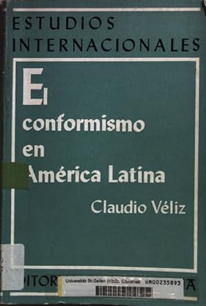 Bild des Verkufers fr El conformismo en America Latina. zum Verkauf von books4less (Versandantiquariat Petra Gros GmbH & Co. KG)