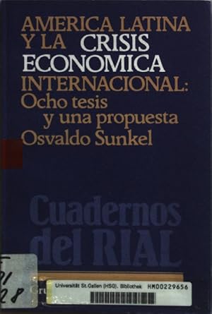 Image du vendeur pour Amrica Latina y la Crisis Economica Internacional: Ocho Tesis y una Propuesta. mis en vente par books4less (Versandantiquariat Petra Gros GmbH & Co. KG)