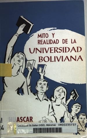 Imagen del vendedor de Mito y Realidad de la Universidad Boliviana. a la venta por books4less (Versandantiquariat Petra Gros GmbH & Co. KG)