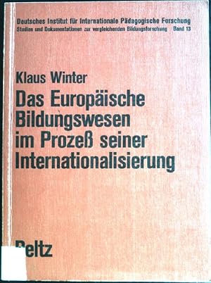 Imagen del vendedor de Das europische Bildungswesen im Prozess seiner Internationalisierung: Eine vergleichende Analyse unter besonderer Bercksichtigung der Reformanstze in der Lehrerausbildung. Studien und Dokumentationen zur vergleichenden Bildungsforschung ; Bd. 13 a la venta por books4less (Versandantiquariat Petra Gros GmbH & Co. KG)