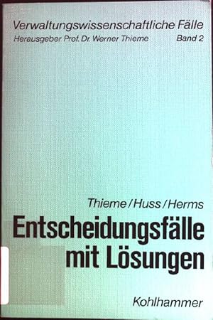 Bild des Verkufers fr Entscheidungsflle mit Lsungen. Verwaltungswissenschaftliche Flle ; Bd. 2 zum Verkauf von books4less (Versandantiquariat Petra Gros GmbH & Co. KG)