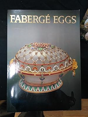 Faberge Eggs: Imperial Russian Fantasies